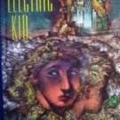 The Electric Kid Garry Kilworth (HB As Nw 1st Ed 1995)