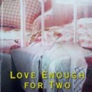 Love Enough For Two by Cynthia Rutledge (2004 MMP G)