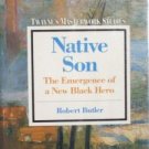 Native Son Emergence of New Black Hero Robert Butler (H