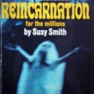 Reincarnation for the Millions Susy Smith (MMP 1969 G)