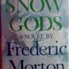 Snow Gods by Frederic Morton (HB 1968 G)