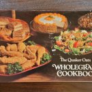 THE QUAKER OATS WHOLEGRAIN COOKBOOK RECIPES 1979 BOOKLET THE QUAKER OATS WHOLEGRAIN COOKBOOK RECIPES 1979 BOOKLET