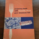Preparing foods with Reynolds Wrap Pure Aluminum Foil VTG Cook Book Recipes Preparing foods with Reynolds Wrap Pure Aluminum Foil VTG Cook Book Recipes