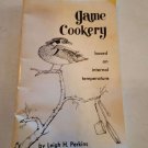 Game Cookery based on internal temperature by Leigh H Perkins Recipe Cookbook Game Cookery based on internal temperature by Leigh H Perkins Recipe Cookbook