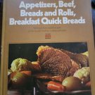 Appetizers, Beef, Breads and Rolls, Breakfast Quick Breads Vo. I  1969 Time Life
