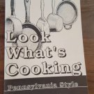 Look What's Cooking Pennsylvania Style Recipe Cookbook