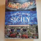 Coming Home to Sicily: Seasonal Harvests and Cooking from Case Vecchie Cookbook Coming Home to Sicily: Seasonal Harvests and Cooking from Case Vecchie Cookbook