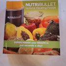 Nutri Bullet Natural Healing Foods Recipes Book HB VG Juicing Smoothies Cookbook Nutri Bullet Natural Healing Foods Recipes Book HB VG Juicing Smoothies Cookbook