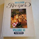 Best Ever Recipes Family Circle Volume III, hardcover, 1992 Recipes Cookbook Best Ever Recipes Family Circle Volume III, hardcover, 1992 Recipes Cookbook