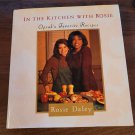 In the Kitchen with Rosie: Oprah's Favorite Recipes by Rosie Daley Cookbook In the Kitchen with Rosie: Oprah's Favorite Recipes by Rosie Daley Cookbook