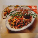 Better Homes and Gardens Low-Fat & Luscious Vegetarian Cookbook Recipes Better Homes and Gardens Low-Fat & Luscious Vegetarian Cookbook Recipes