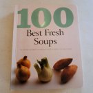 100 Best Fresh Soups Trade Paperback 2007 Love Food Cookbook Recipes