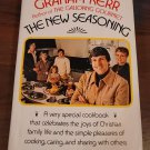 The New Seasoning by Graham Kerr (1976, Hardcover) First Printing! Great Cond! The New Seasoning by Graham Kerr (1976, Hardcover) First Printing! Great Cond!