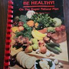 Eat Drink & Be Healthy - On The Super Natural Plan by Dr. Ted & Sharon Broer