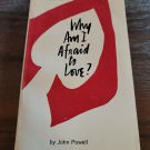 Why Am I Afraid to Love? - Paperback By Powell, John Why Am I Afraid to Love? - Paperback By Powell, John