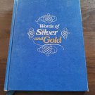 Words of Silver And Gold by Jo Petty 1977  0800708679