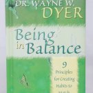 Dr Wayne W Dyer Being in Balance 9 Principles for Creating Habits to Match