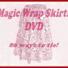 Magic Wrap Skirt Instructional DVD - 80 ways to tie