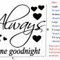 Large 'Always Kiss Me Goodnight' Bedroom Wall ART Quotes Vinyl Sticker, DIY Wall Decal