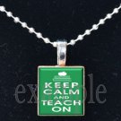 KEEP CALM & TEACH ON School Teacher Scrabble Necklace Pendant Charm or Key-chain Great Gift