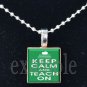 KEEP CALM & TEACH ON School Teacher Scrabble Necklace Pendant Charm or Key-chain Great Gift