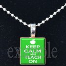 KEEP CALM & TEACH ON School Teacher Scrabble Necklace Pendant Charm or Key-chain Great Gift