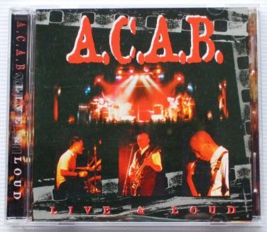A.C.A.B Live & Loud CD NEW Live In Concert Malaysia Oi Skinhead Music Free Ship