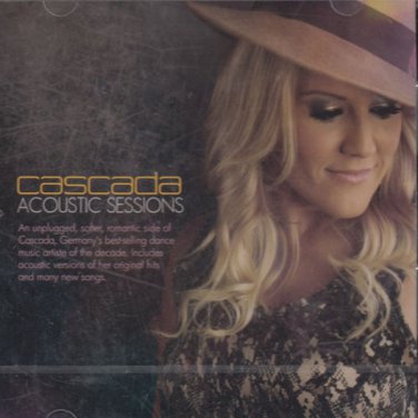 CASCADA Acoustic Sessions Unplugged Version CD NEW Euro Dance Music Free Ship