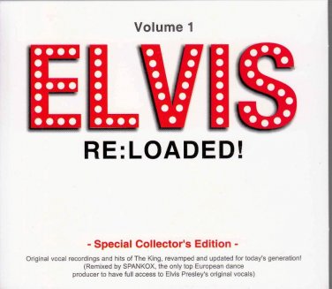 ELVIS PRESLEY Reloaded Vol.1 Original Vocal Recording Remixed By Spanko CD NEW