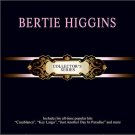 BERTIE HIGGINS Collector's Series 2CD NEW Greatest Hits Asia Edition