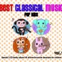 Best Classical Music For Kids Vol.2 (2CD)