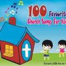 100 Favourite Church Songs For Kids (3CD)