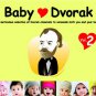Baby Love Dvorak Vol.2 (2CD)
