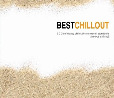 Best Chillout (3CD) classy chillout instrumental standards (various artistes)
