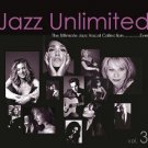 Jazz Unlimited Vol.3 - The Ultimate Jazz Vocal Collection....Ever (2CD)