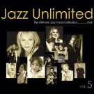 Jazz Unlimited Vol.5 - The Ultimate Jazz Vocal Collection....Ever (2CD)