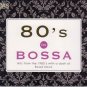 80's In Bossa Nova 2CD Hits From 1980 New Moon On Monday Purple Rain Billie Jean