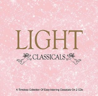 Light Classicals - A timeless collection of easy-listening classicals (2CD)