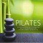 Pilates - Best selected excerpts of Yoga, Spa & Pilates music (2CD)