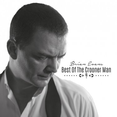 Brian Evans Best of The Crooner Man CD