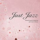 Just Jazz (2CD) Today's defining collection of cool modern jazz artistes