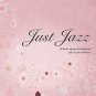 Just Jazz (2CD) Today's defining collection of cool modern jazz artistes