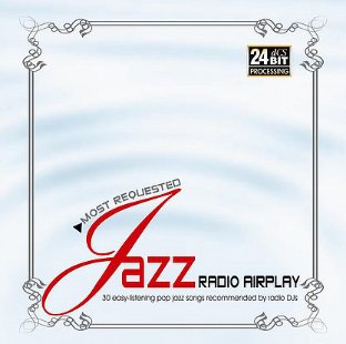 Most Requested Jazz Radio Airplay (2CD)