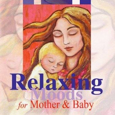 Relaxing Moods For Mother & Baby 2CD