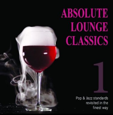 Absolute Lounge Classics 1 2CD Pop & Jazz Standards revisited in the finest way