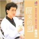 Mao Shan Lee Chi Lai De Ai 李茂山 迟来的爱 CD