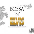 Bossa N' Elvis CD