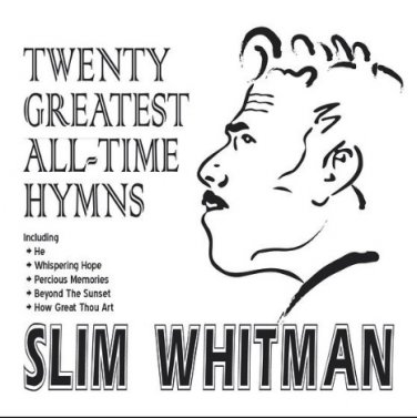 Slim Whitman Twenty Greatest All-Time Hymns CD