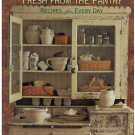Fresh from the Pantry : Recipes for Every Day (2001, Hardcover)