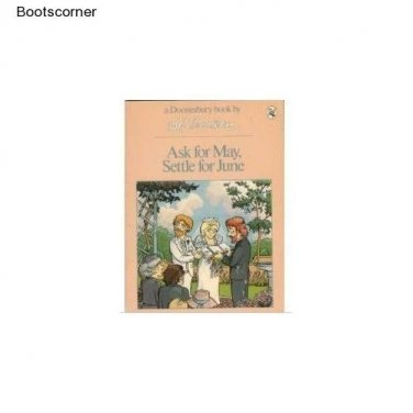 Ask for May, Settle for June TPB (1982 Doonesbury Classic)